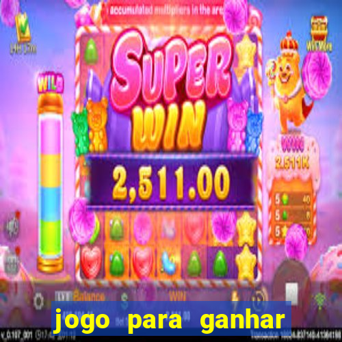 jogo para ganhar dinheiro de verdade sem depositar